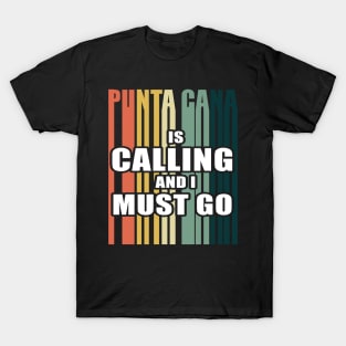 Punta Cana Is Calling And I Must Go Shirt Travel Dominican T-Shirt